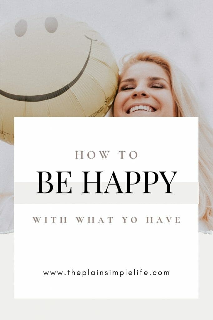 How-to-be-happy-with-what-you-have-pin3
