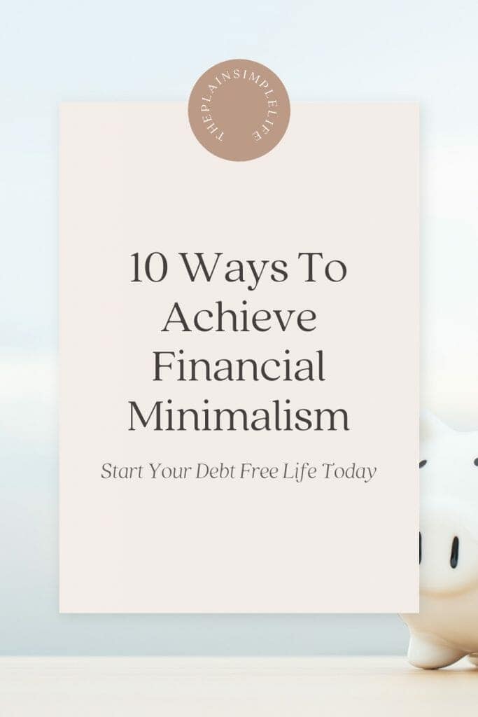 10 ways to achieve financial minimalism pin