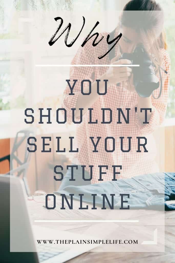 Why-you-shouldnt-sell-your-stuff-after-decluttering-Pinterest-Graphic