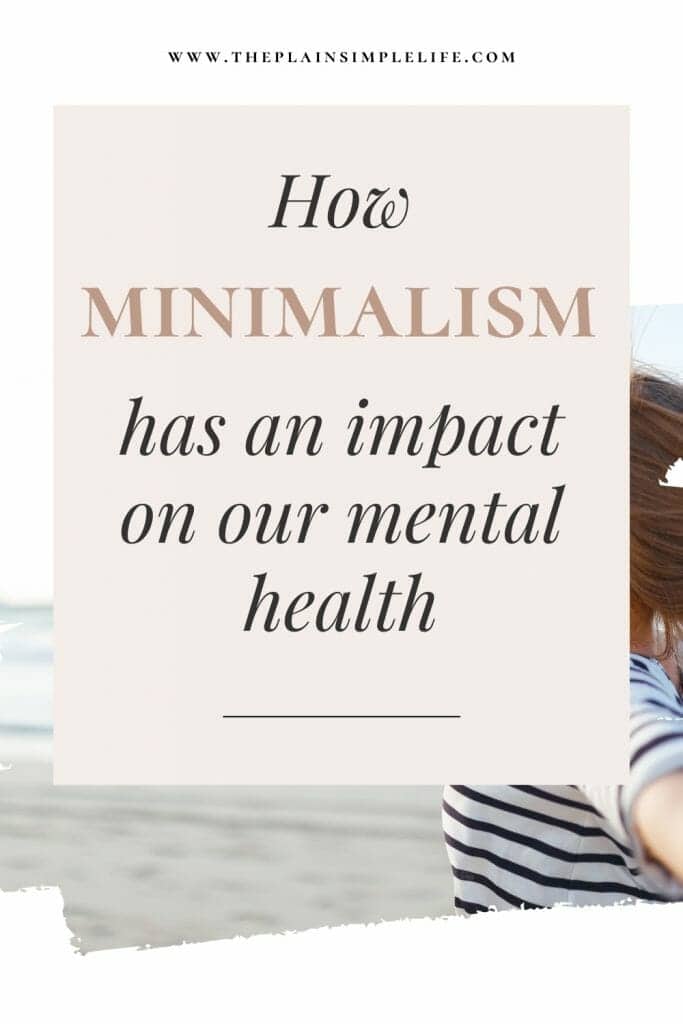 Mental Minimalism -how minimalism has an impact on our mental health