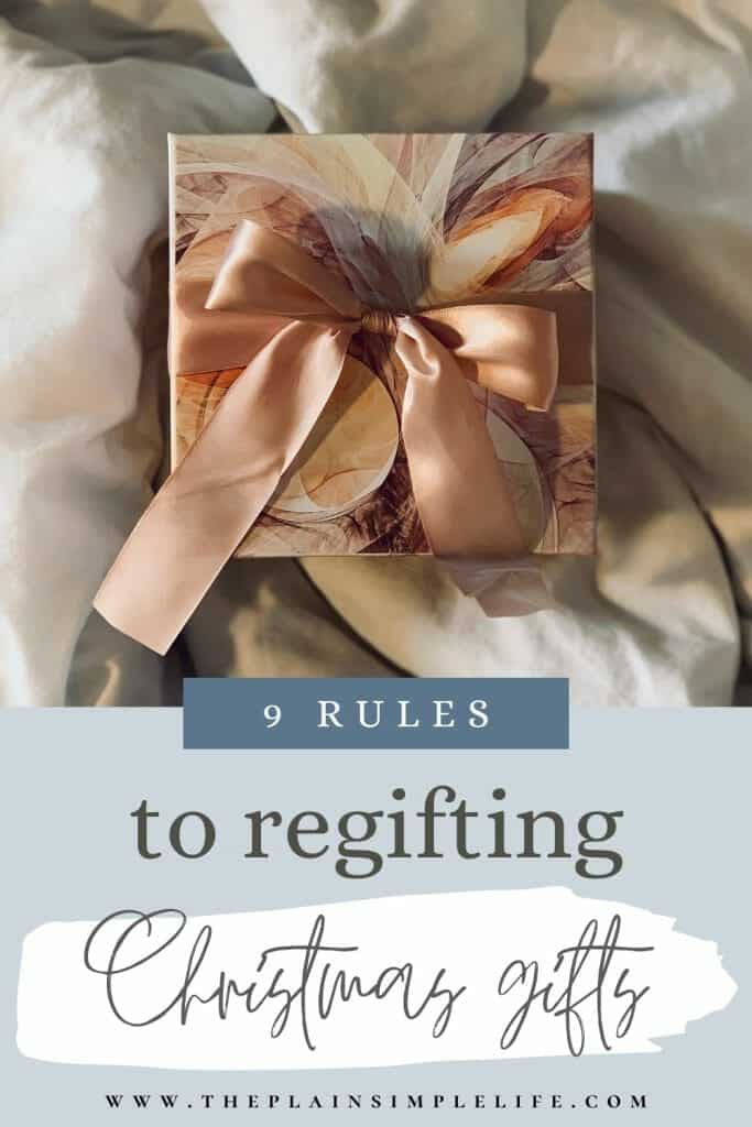9 Rules to regifting Christmas Gifts Pinterest Pin