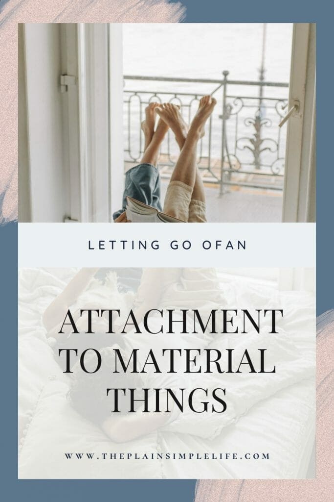 Letting go of an attachment to material things Pinterest Pin