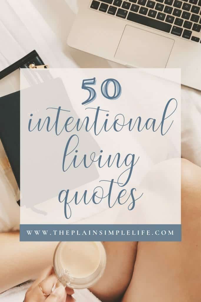 50 intentional living quotes Pinterest Pin