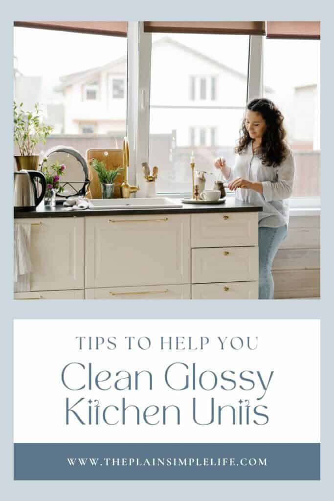 How to clean high gloss kitchen units pin