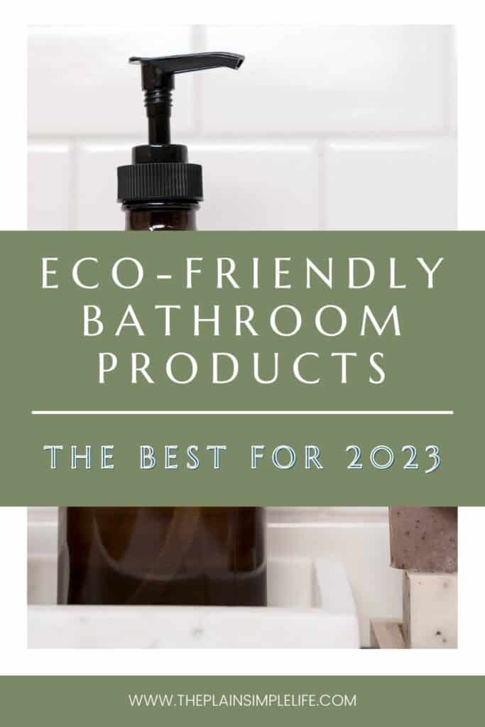 Eco-friendly Bathroom Products Pinterest Pin